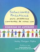 libro Soluciones Practicas Para Problemas Corrientes De Ninos Con Sindrome De Asperger